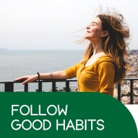 FOLLOW GOOD HABITS